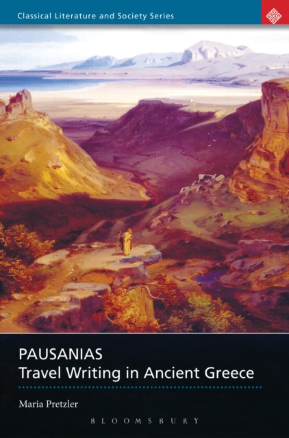 Pausanias : Travel Writing in Ancient Greece, PDF eBook