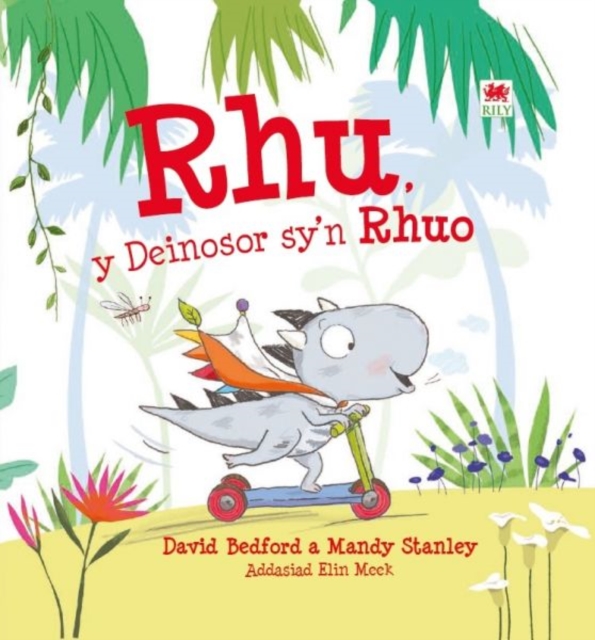 Rhu - Y Deinosor Sy'n Rhuo, Hardback Book
