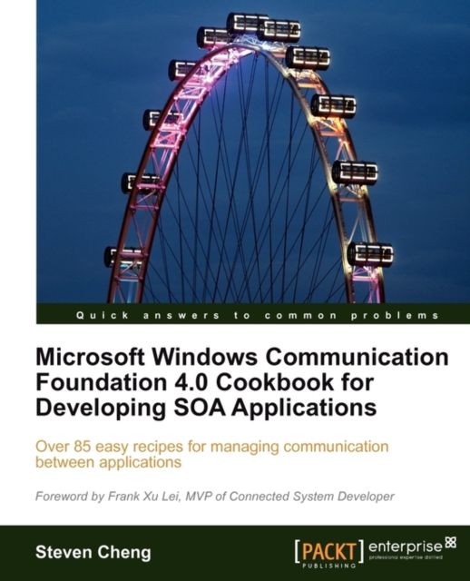 Microsoft Windows Communication Foundation 4.0 Cookbook for Developing SOA Applications, Electronic book text Book