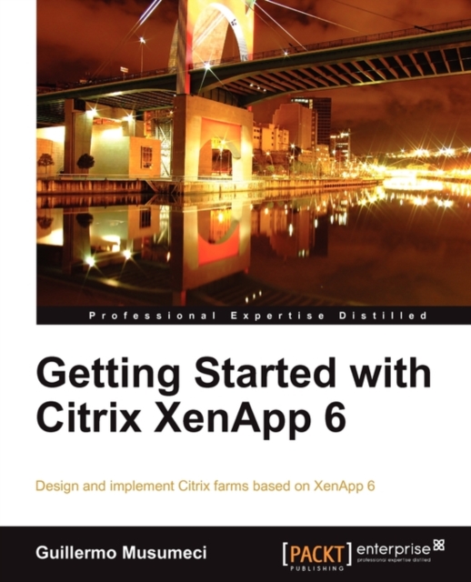 Getting Started with Citrix XenApp 6, Paperback / softback Book