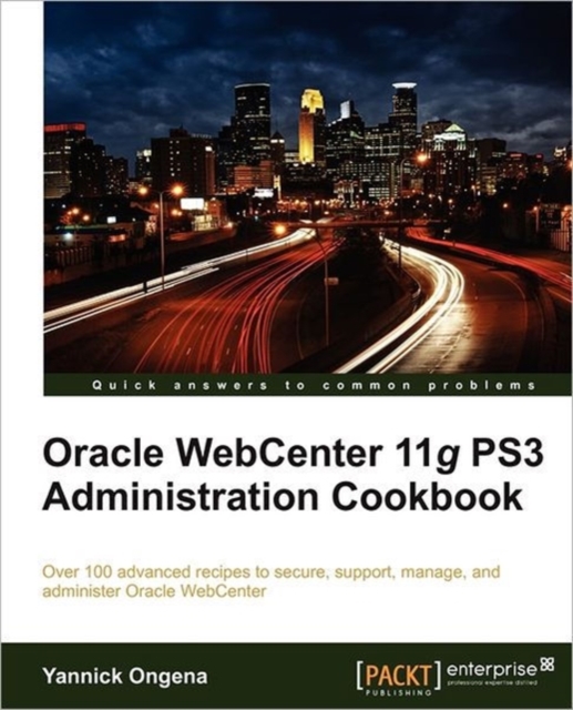 Oracle WebCenter 11g PS3 Administration Cookbook, Paperback / softback Book