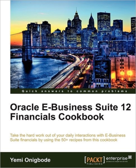 Oracle E-Business Suite 12 Financials Cookbook, Electronic book text Book