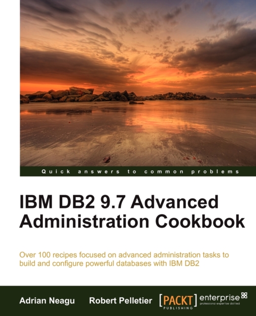 IBM DB2 9.7 Advanced Administration Cookbook, Electronic book text Book