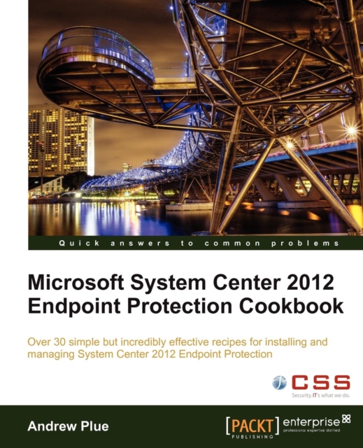 Microsoft System Center 2012 Endpoint Protection Cookbook, Electronic book text Book