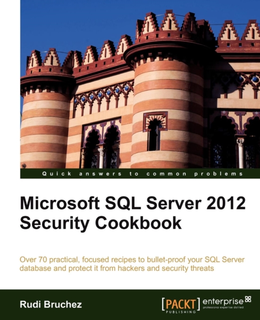 Microsoft SQL Server 2012 Security Cookbook, Paperback / softback Book