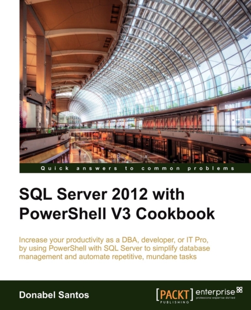 SQL Server 2012 with PowerShell V3 Cookbook, Electronic book text Book