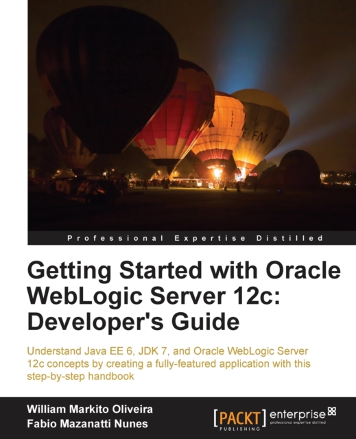 Getting Started with Oracle WebLogic Server 12c: Developer's Guide, Electronic book text Book