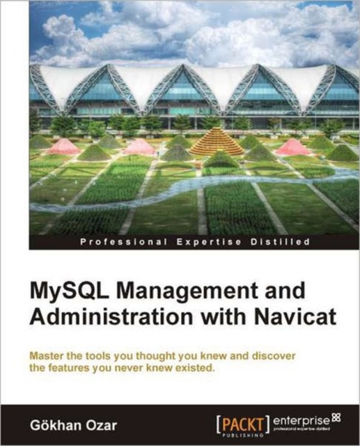 MySQL Management and Administration with Navicat, Electronic book text Book