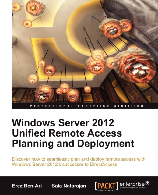 Windows Server 2012 Unified Remote Access Planning and Deployment, Electronic book text Book