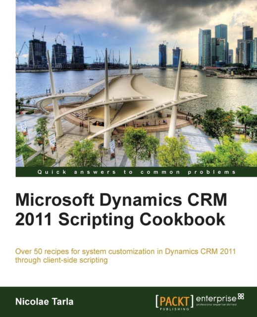 Microsoft Dynamics CRM 2011 Scripting Cookbook, Electronic book text Book
