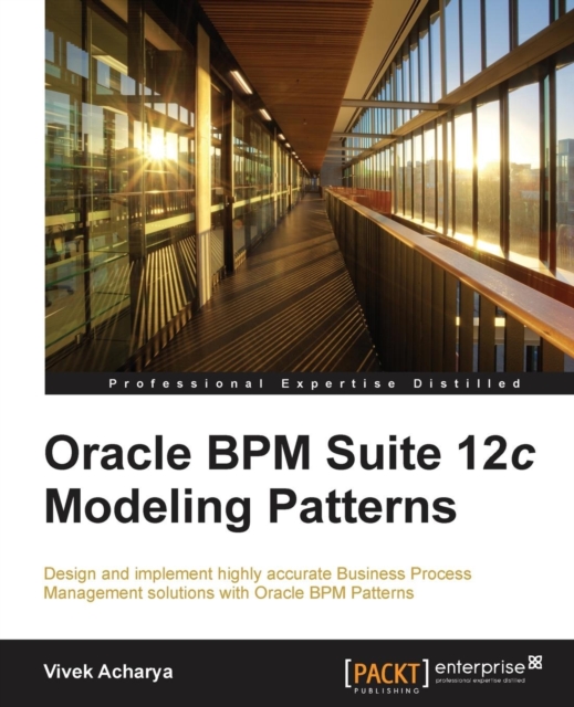 Oracle BPM Suite 12c Modeling Patterns, Paperback / softback Book