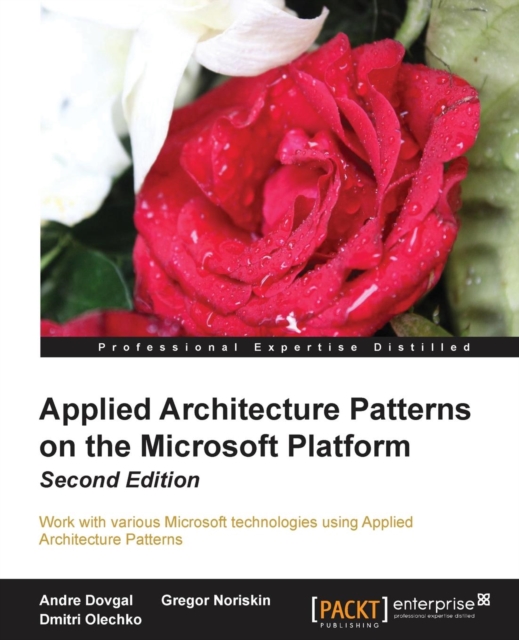 Applied Architecture Patterns on the Microsoft Platform, Electronic book text Book