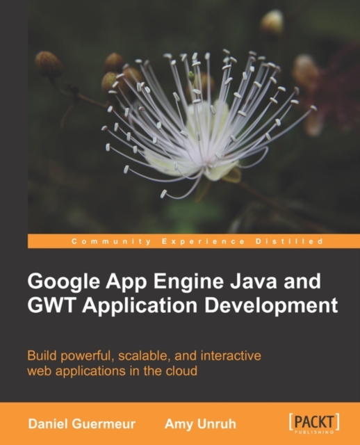 Google App Engine Java and GWT Application Development, Paperback / softback Book