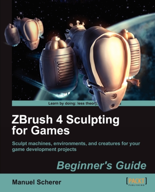 ZBrush 4 Sculpting for Games: Beginner's Guide, Electronic book text Book