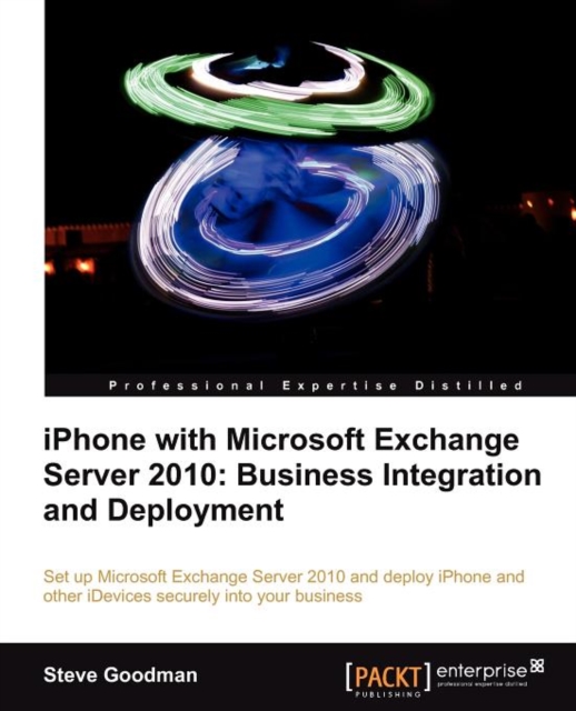 iPhone with Microsoft Exchange Server 2010: Business Integration and Deployment, Electronic book text Book