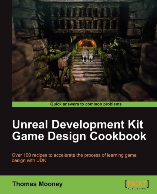 Unreal Development Kit Game Design Cookbook, Electronic book text Book