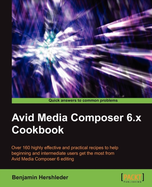 Avid Media Composer 6.x Cookbook, Electronic book text Book