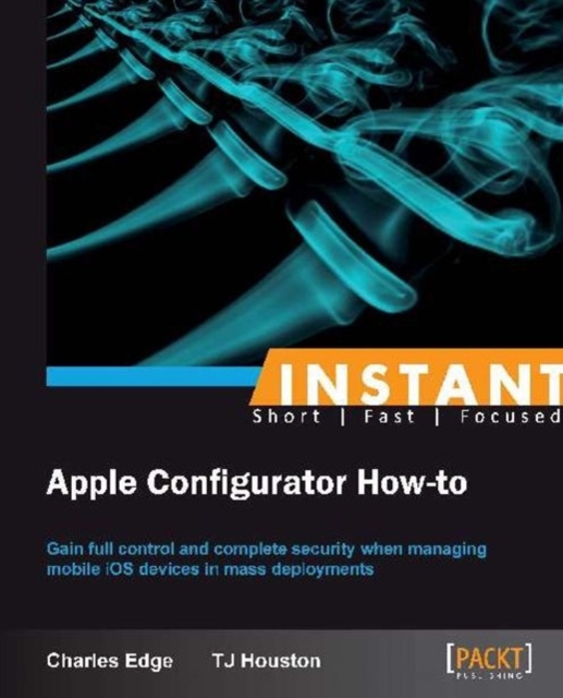 Instant Apple Configurator How-to, Electronic book text Book