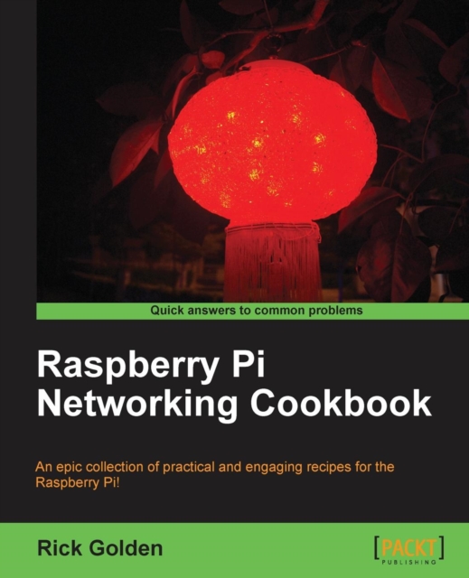 Raspberry Pi Networking Cookbook, Paperback / softback Book