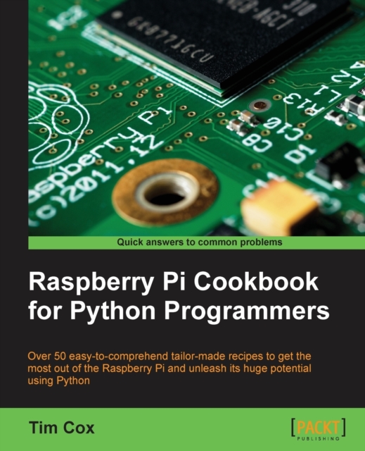 Raspberry Pi Cookbook for Python Programmers, Paperback / softback Book