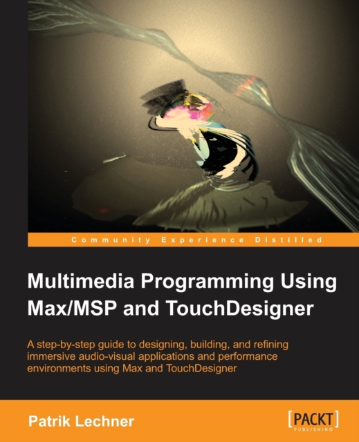 Multimedia Programming Using Max/MSP and TouchDesigner, Electronic book text Book