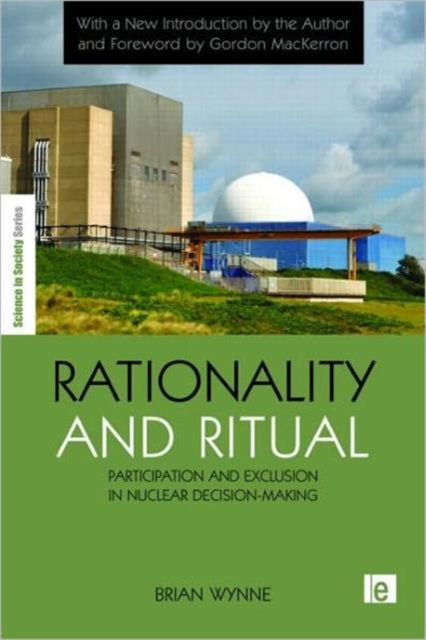 Rationality and Ritual : Participation and Exclusion in Nuclear Decision-making, Paperback / softback Book