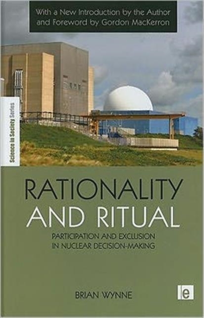 Rationality and Ritual : Participation and Exclusion in Nuclear Decision-making, Hardback Book
