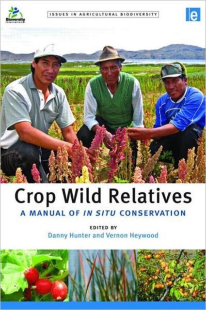 Crop Wild Relatives : A Manual of in situ Conservation, Paperback / softback Book