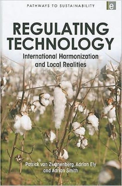 Regulating Technology : International Harmonization and Local Realities, Hardback Book