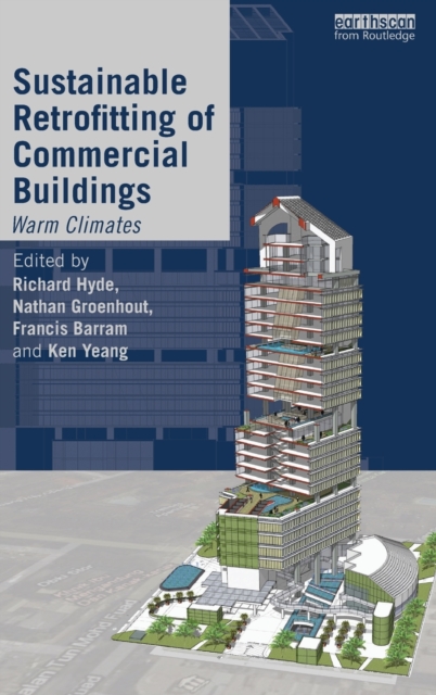 Sustainable Retrofitting of Commercial Buildings : Warm Climates, Hardback Book