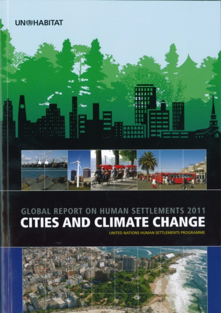 Cities and Climate Change : Global Report on Human Settlements 2011, Paperback / softback Book