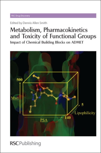 Metabolism, Pharmacokinetics and Toxicity of Functional Groups : Impact of Chemical Building Blocks on ADMET, PDF eBook