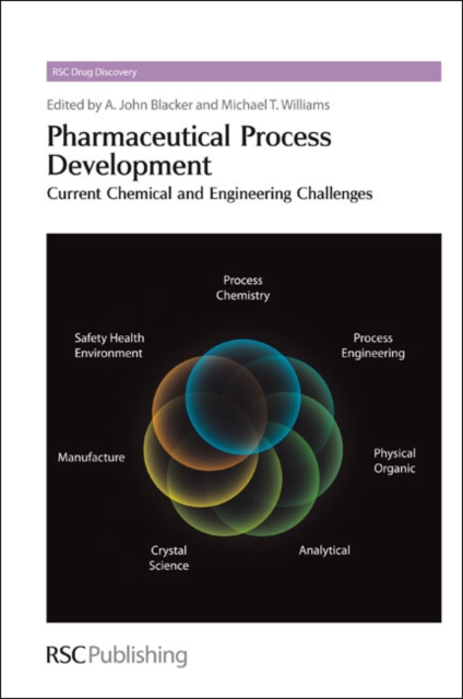 Pharmaceutical Process Development : Current Chemical and Engineering Challenges, Hardback Book