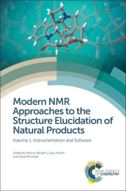 Modern NMR Approaches to the Structure Elucidation of Natural Products : Volume 1: Instrumentation and Software, Hardback Book