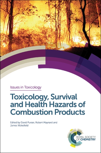 Toxicology, Survival and Health Hazards of Combustion Products, Hardback Book