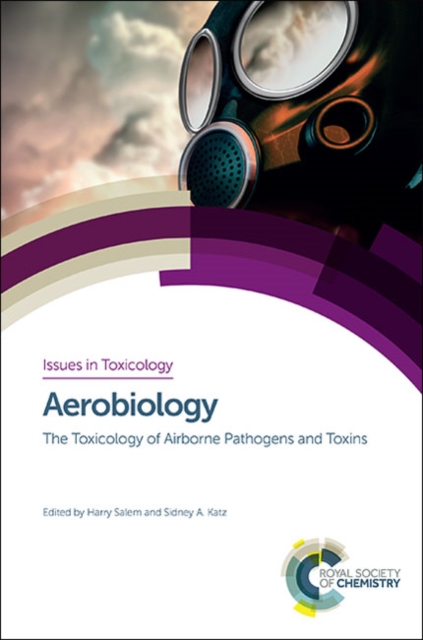 Aerobiology : The Toxicology of Airborne Pathogens and Toxins, Hardback Book