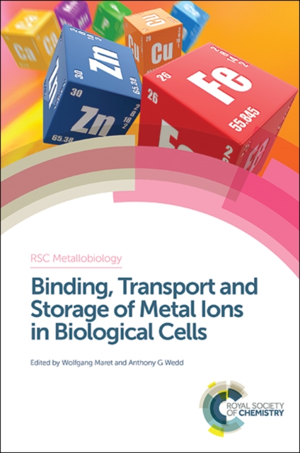 Binding, Transport and Storage of Metal Ions in Biological Cells, Hardback Book
