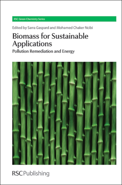 Biomass for Sustainable Applications : Pollution Remediation and Energy, Hardback Book