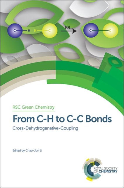 From C-H to C-C Bonds : Cross-Dehydrogenative-Coupling, Hardback Book