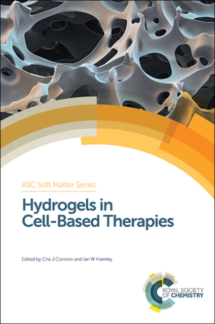 Hydrogels in Cell-Based Therapies, Hardback Book