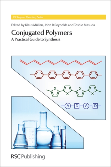 Conjugated Polymers : A Practical Guide to Synthesis, Hardback Book
