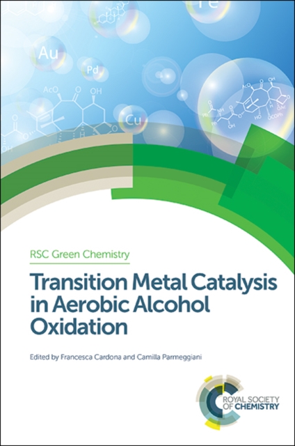 Transition Metal Catalysis in Aerobic Alcohol Oxidation, Hardback Book