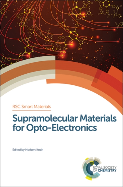 Supramolecular Materials for Opto-Electronics, Hardback Book