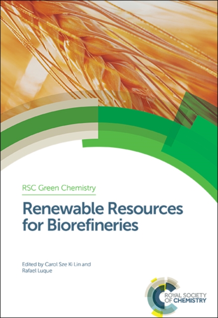 Renewable Resources for Biorefineries, Hardback Book