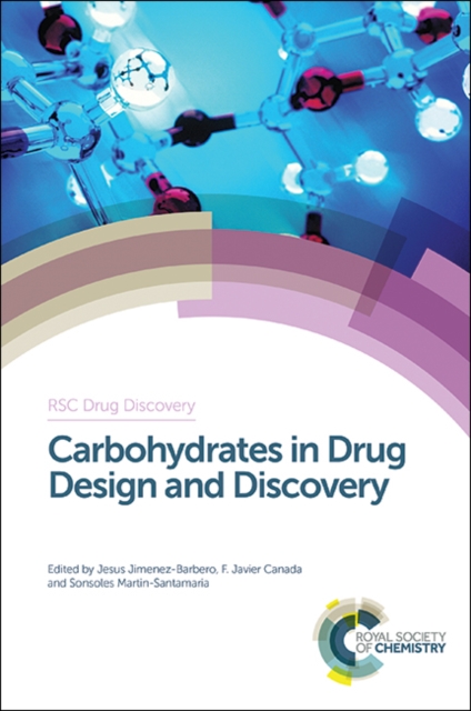 Carbohydrates in Drug Design and Discovery, Hardback Book