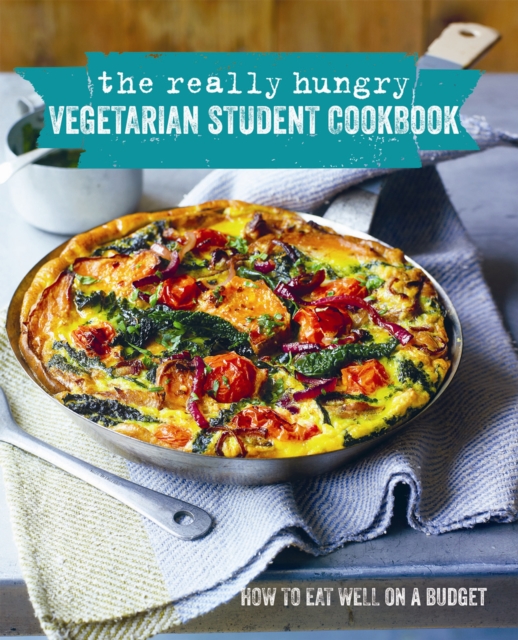 The Really Hungry Vegetarian Student Cookbook, Hardback Book