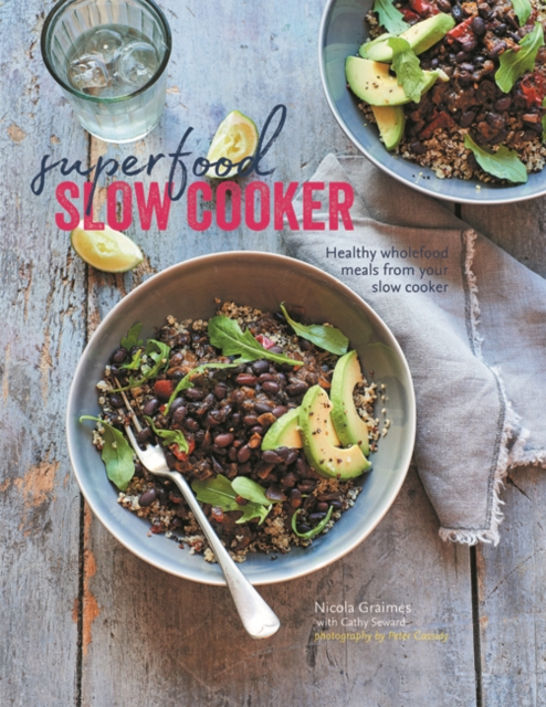 Superfood Slow Cooker : Healthy Wholefood Meals from Your Slow Cooker, Hardback Book
