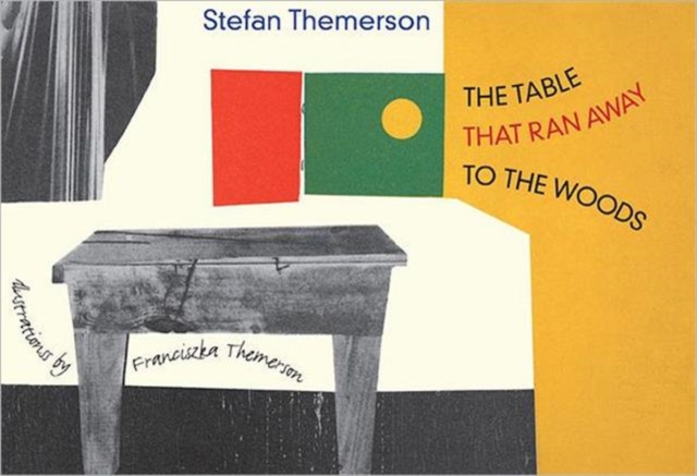 The Table That Ran Away to the Woods, Hardback Book