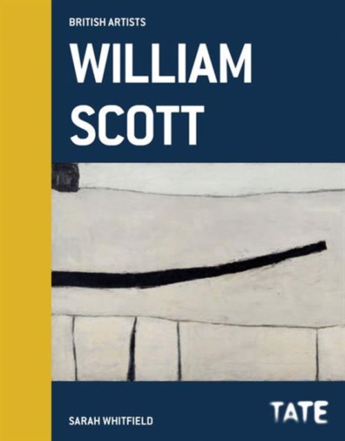 Tate British Artists: William Scott, Hardback Book
