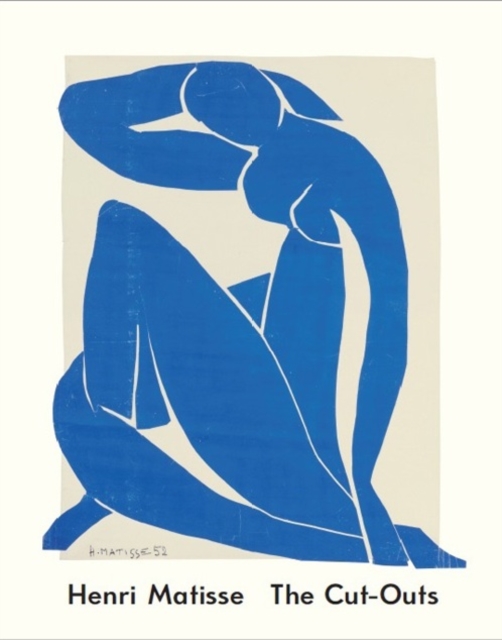 Henri Matisse: The Cut-Outs, Paperback / softback Book